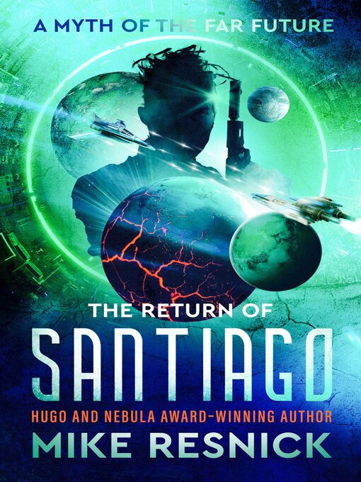 Title details for The Return of Santiago: A Myth of the Far Future by Mike Resnick - Available